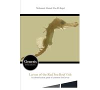 Larvae of the Red Sea Reef fish: An identification guide of common fish larvae