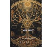 LAS 10 SEFIROT: Emanación, Ruptura y Retorno