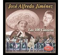 Las 100 Clasicas, Vol. 1 by Jose Alfredo Jimenez