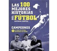 Las 100 Mejores Historias Del Fútbol Unkown (Auteur)