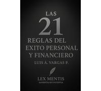 Las 21 reglas del éxito personal y financiero