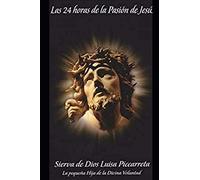 Las 24 horas de la pasión de Jesús