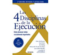 Las 4 disciplinas de la ejecución. Cómo alcanzar metas crucialmente importantes