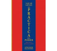 Las 48 leyes EN PRÁCTICA del poder: Ideas clave y ejercicios resueltos