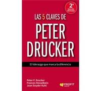 Las 5 Claves De Peter Drucker - [Livre en VO] Drucker, Peter, Hesselbein, Frances Kuhl, Joan Snyder (Auteur)