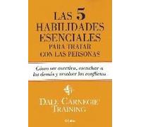 Las 5 Habilidades Esenciales Para Tratar Con Las Personas