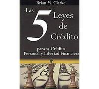 Las 5 Leyes De Credito Brian M. Clarke (Auteur)