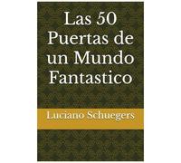 Las 50 Puertas De Un Mundo Fantastico (Spanish Edition)