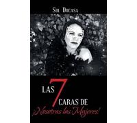 Las 7 Caras De ¡Nosotras Las Mujeres!