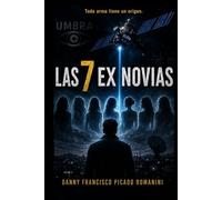 Las 7 Ex Novias: Toda arma tiene un Origen