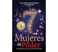 LAS 7 MUJERES DE PODER: Siete poderosas voces que motivan el cambio