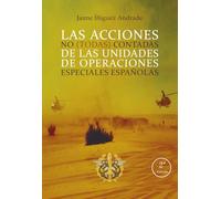 Las acciones no (todas) contadas de las unidades de operaciones especiales españolas