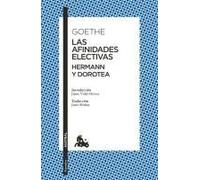 Las Afinidades Electivas. Hermann Y Dorotea / Elective Affinities. Hermann And Dorotea