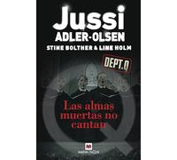 Las almas muertas no cantan: Un thriller sobre el poder tóxico de las humillaciones y la venganza