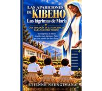LAS APARICIONES DE KIBEHO: Las lágrimas de María