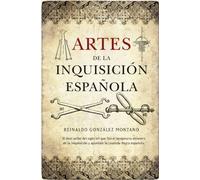 Las artes de la Inquisicion espanola / The Arts of the Spanish Inquisition