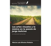 Las artes visuales y la música en la poesía de Jorge Aulicino: La construcción del sentido