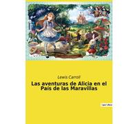 Las aventuras de Alicia en el País de las Maravillas