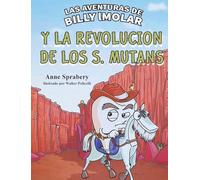 Las Aventuras de Billy IMolar: y la Revolución de los S. Mutans
