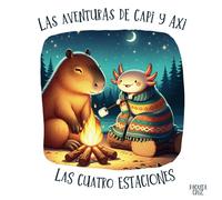 Las Aventuras De Capi Y Axi. Las Cuatro Estaciones.