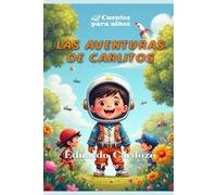 LAS AVENTURAS DE CARLITOS: Juegos divertidos y lecciones para niños de 4 a 10 años