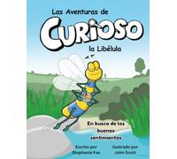 Las Aventuras de Curioso, la Libélula: En busca de los buenos sentimientos