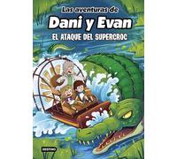 Las aventuras de Dani y Evan 11. El ataque del supercroc