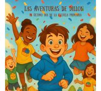 Las Aventuras de Dillon: El Último día de la Escueta Primaria