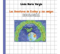Las Aventuras de Ecolino y sus amigos - ECOLOGÍA