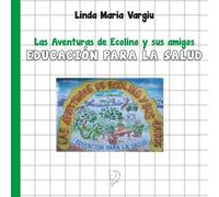Las Aventuras de Ecolino y sus amigos Educatión para la Salud