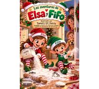 Las aventuras de Elsa y Fifo: Guía para sobrevivir a las travesuras