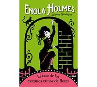 Las aventuras de Enola Holmes 3 - El caso de los extraños ramos de flores