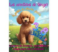 Las aventuras de Ginger: cuentos ilustrados y libro para colorear para niños de 3 a 8 años.: Historias sobre la amistad, los animales y la naturaleza ... perfectas como lectura antes de dormir.