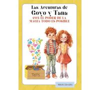 Las aventuras de Goyo y Tana: Con el poder de la magia, todo es posible