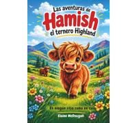 Las aventuras de Hamish, el ternero Highland: En ningún sitio como en casa