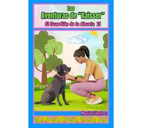 Las Aventuras de "Kaisser": El Guardián de la Abuela II