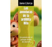 Las aventuras de la ardillita Rita: Un paseo por el parque antes de dormir