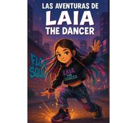 LAS AVENTURAS DE LAIA THE DANCER