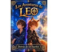 Las Aventuras de Leo: Detrás de los Sueños