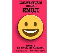 Las Aventuras de los Emoji #1: La Fiesta de Caballos