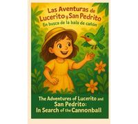 Las Aventuras de Lucerito y San Pedrito: En Busca de la Bala de Cañón
