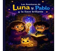 Las Aventuras de Luna y Pablo: La llave brillante