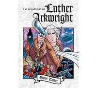 Las Aventuras De Luther Arkwright Talbot, Bryan (Auteur)