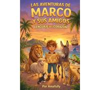 Las Aventuras de Marco y sus Amigos: El Lenguaje del Corazón