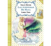 Las Aventuras De Maya Libro Tres