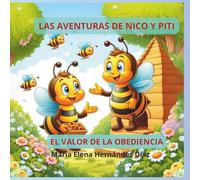 Las aventuras de Nico y Piti: El valor de la obediencia