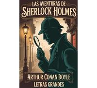 Las aventuras de Sherlock Holmes: Edición adaptada en letra grande (tamaño 16) para una lectura más cómoda.