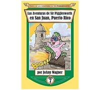 Las Aventuras De Sir Pigglesworth En San Juan, Puerto Rico
