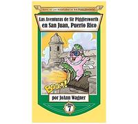 Las Aventuras De Sir Pigglesworth En San Juan, Puerto Rico
