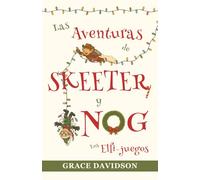 Las aventuras de Skeeter y Nog: Los Elfi-juegos